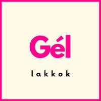 Gél lakkok