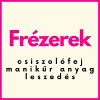 Csiszolófejek, frézerek